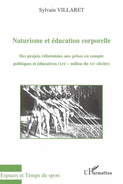 Naturisme et éducation corporelle : des projets réformistes aux prises en compte politiques et éducatives (XIXe-millieu XXe siècles)