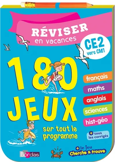 Réviser en vacances : CE2 vers CM1 : 180 jeux sur tout le programme