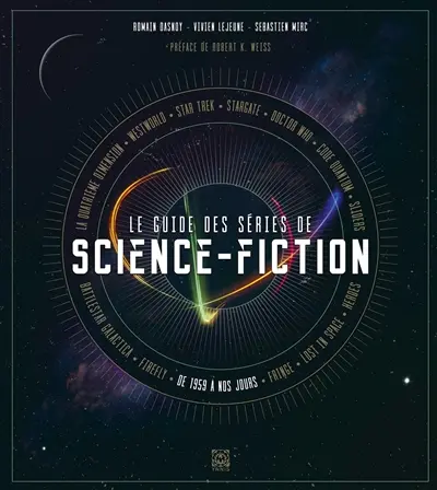 Le guide des séries de science-fiction : de 1959 à nos jours
