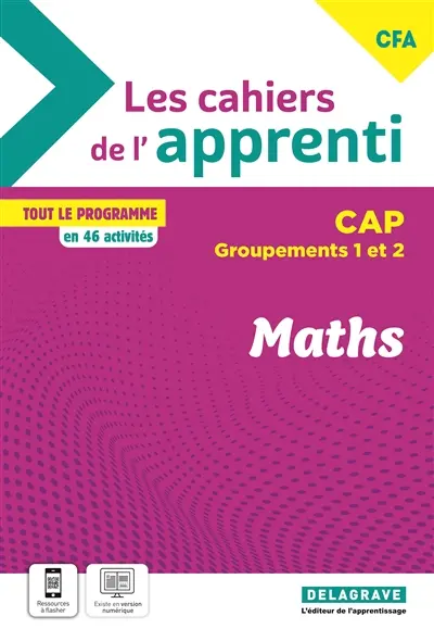 Maths CAP, CFA : groupements 1 et 2 : tout le programme en 46 activités