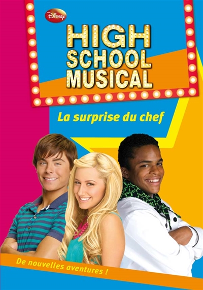 High School Musical n°10 : La surprise du chef (Bibliothèque Rose)