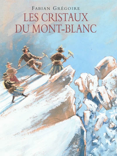 Les cristaux du Mont-Blanc