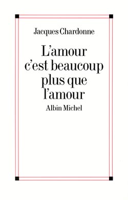 L'amour c'est beaucoup plus que l'amour. Croquis d'un paysage changeant