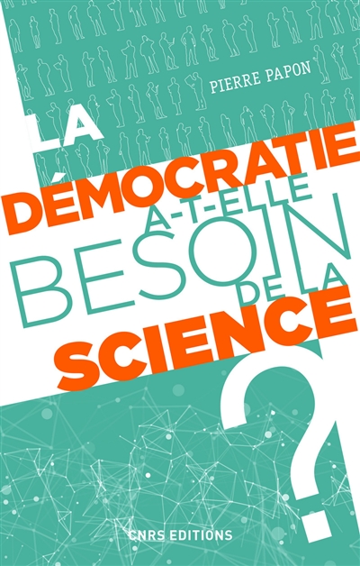 La démocratie a-t-elle besoin de la science ?