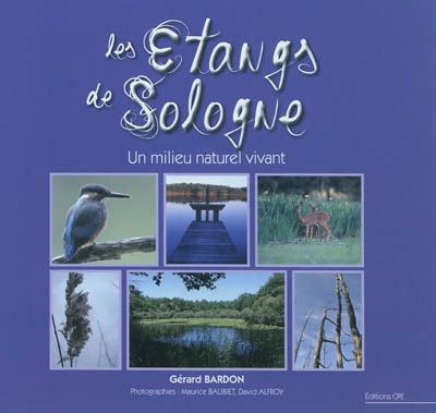 Les étangs de Sologne : un milieu naturel vivant