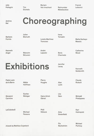 Chorégraphier l'exposition. Choreographing exhibitions