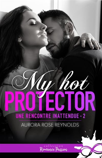 My hot protector : Une...