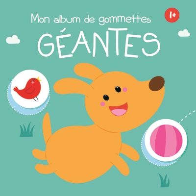 Mon album de gommettes géantes : 1+ : chien