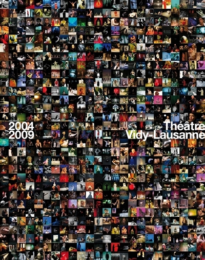 Théâtre Vidy-Lausanne : espace théâtral européen, les années 2004-2009