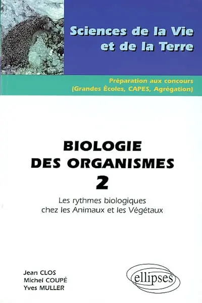 Biologie des organismes. Vol. 2. Les rythmes biologiques chez les animaux et les végétaux