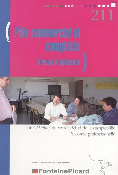 Pôle commercial et comptable, travaux d'application, seconde professionnelle BEP métiers du secrétariat et de la comptabilité