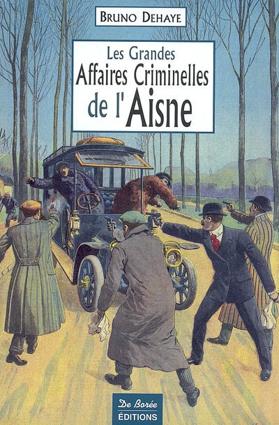 Les grandes affaires criminelles de l'Aisne