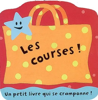 Les courses ! : un petit livre qui se cramponne !