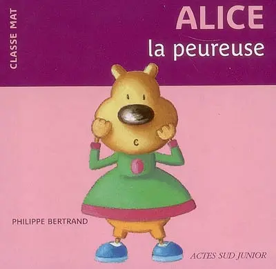 Alice la peureuse