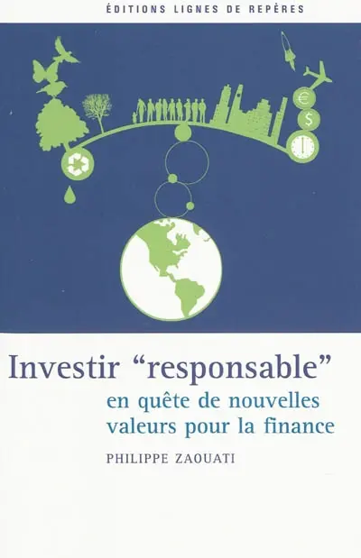 Investir responsable : en quête de nouvelles valeurs pour la finance