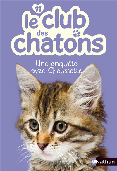 Le club des chatons n°11 : Une enquête avec Chaussette