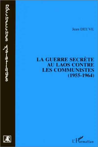 La guerre secrète au Laos contre les communistes (1955-1964)