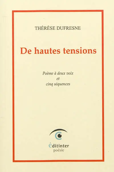 De hautes tensions : poème à deux voix et cinq séquences