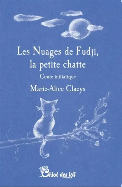 Les nuages de Fudji, la petite chatte : conte initiatique