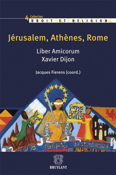 Jérusalem, Athènes, Rome : Liber amicorum Xavier Dijon