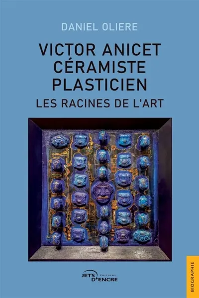 Victor Anicet, céramiste plasticien : les racines de l'art