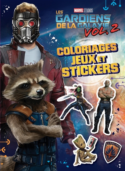 Les gardiens de la galaxie 2 : coloriages, jeux et stickers