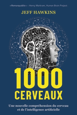 1.000 cerveaux : une nouvelle compréhension du cerveau et de l'intelligence artificielle