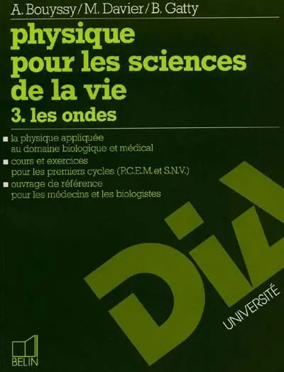 Physique pour les sciences de la vie. Vol. 3. Les Ondes