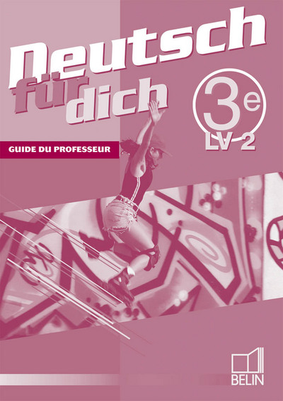 Deutsch für dich, 3e, LV2 : livre du professeur