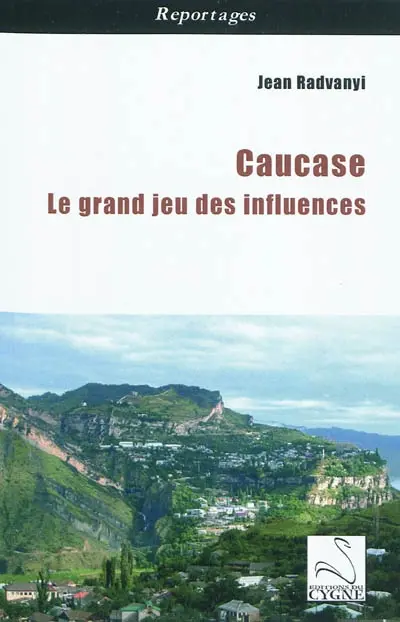 Caucase : le grand jeu des influences
