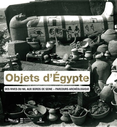 Objets d'Egypte : des rives du Nil aux bords de Seine