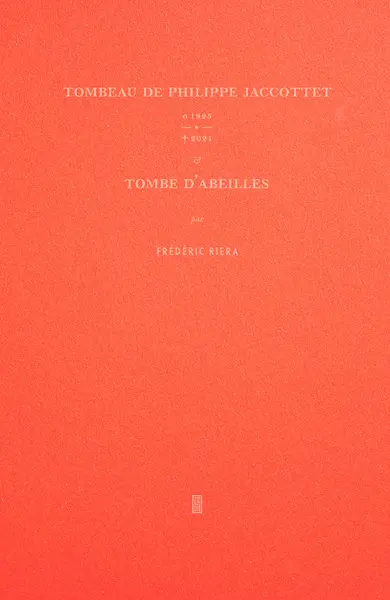 Tombeau de Philippe Jaccottet : 1925-2021. Tombe d'abeilles