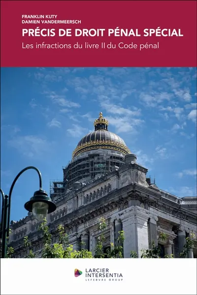 Précis de droit pénal spécial : les infractions du livre II du Code pénal