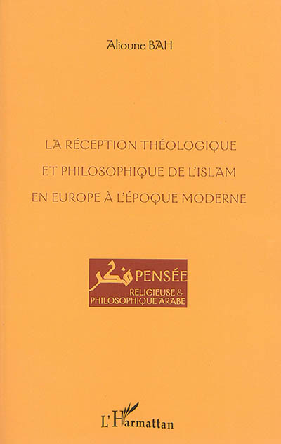 La réception théologique et philosophique de l'islam en Europe à l'époque moderne