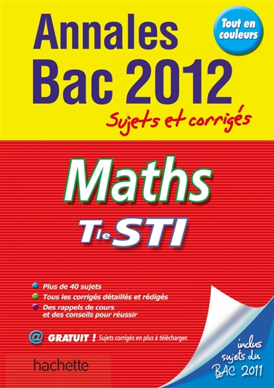 Maths, terminale STI : annales bac 2012, sujets et corrigés