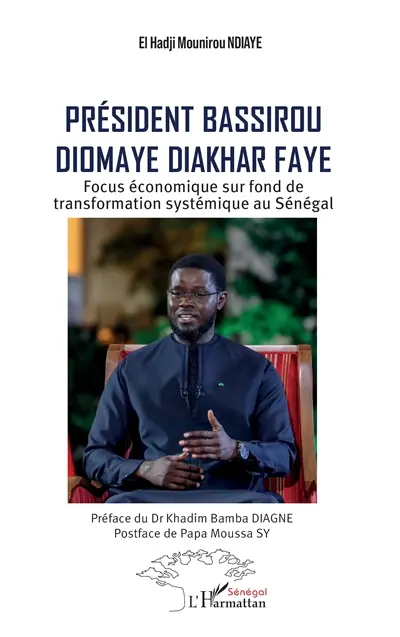 Président Bassirou Diomaye Diakhar Faye : focus économique sur fond de transformation systémique au Sénégal