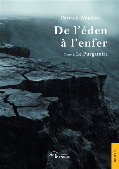 De l'éden à l'enfer : Tome 2 : Le Purgatoire