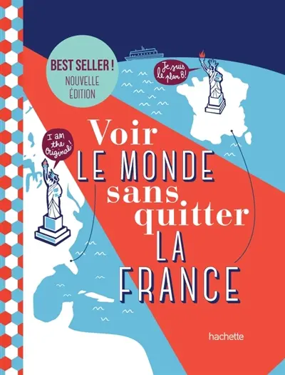 Voir le monde sans quitter la France