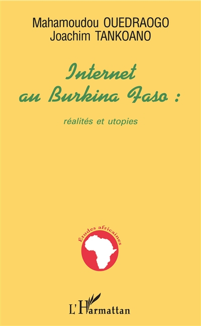Internet au Burkina Faso : réalités et utopies