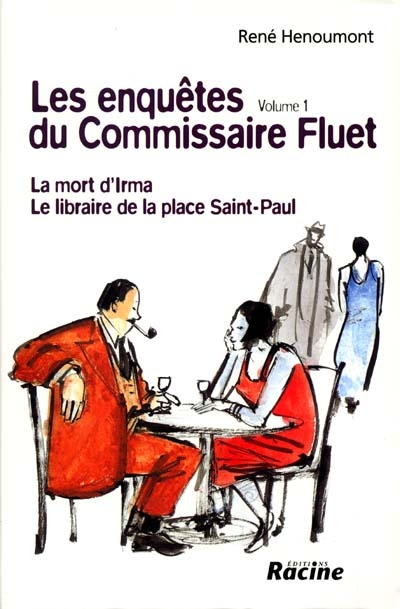 Les enquêtes du commissaire Fluet. Vol. 1. La mort d'Irma *** Le libraire de la place Saint-Paul