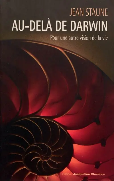 Au-delà de Darwin : pour une autre vision de la vie