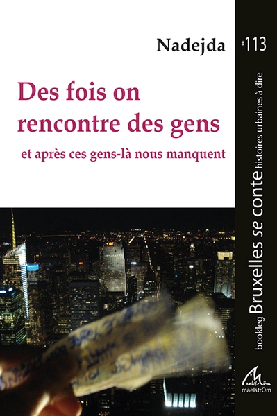 Des fois on rencontre des...
