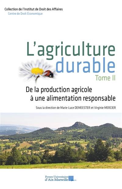 L'agriculture durable. Vol. 2. De la production agricole à une alimentation responsable