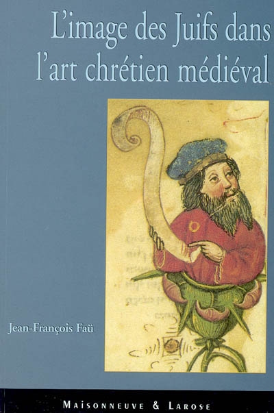 L'image des juifs dans l'art chrétien médiéval