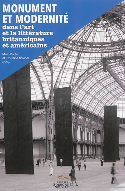 Monument et modernité dans l'art et la littérature britanniques et américains