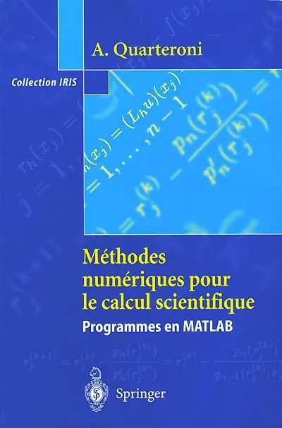 Méthodes numériques pour le calcul scientifique : programmes en Matlab