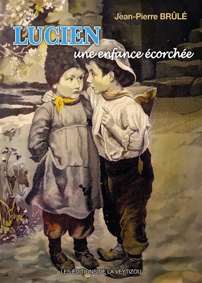 Lucien : une enfance écorchée