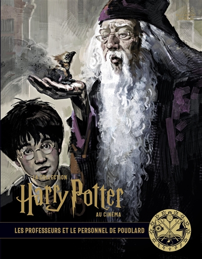 La collection Harry Potter au cinéma. Vol. 11. Les professeurs et le personnel de Poudlard