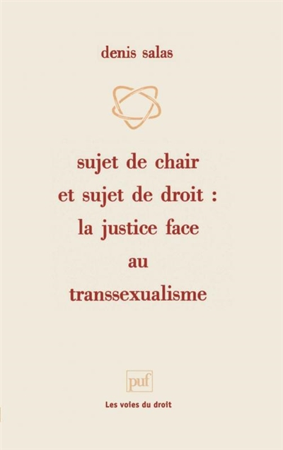Sujet de chair et sujet de droit : la justice face au transsexualisme