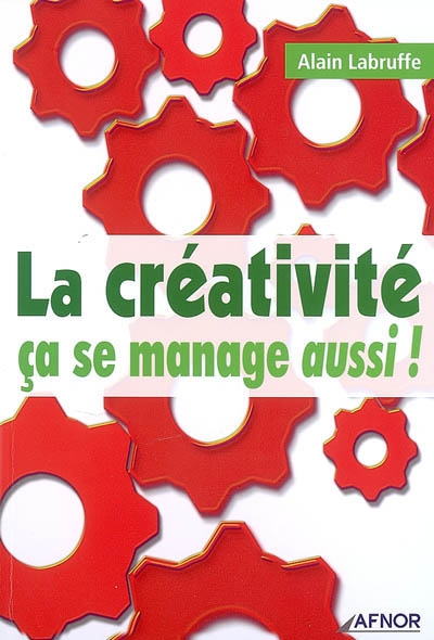 La créativité, ça se manage...